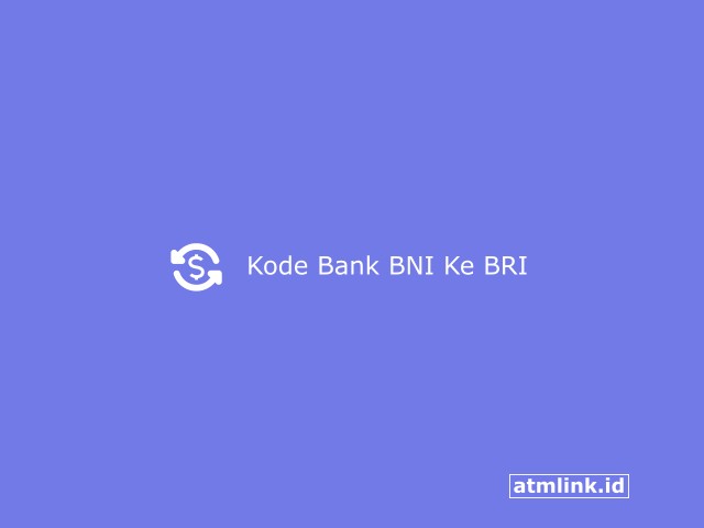 KODE BANK BNI KE BRI