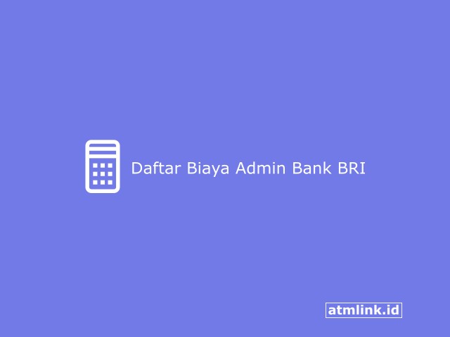 BIAYA ADMIN BRI