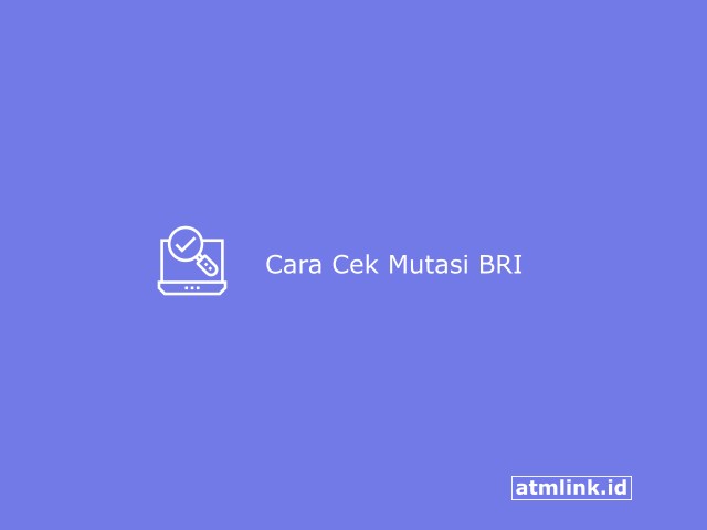 CARA CEK MUTASI BRI