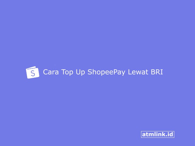 cara top up shopeepay di bank BRI
