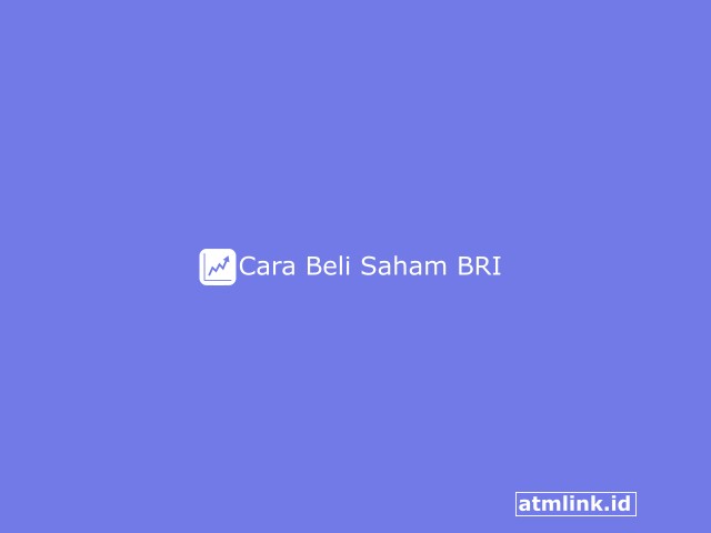 Cara Beli Saham BRI online