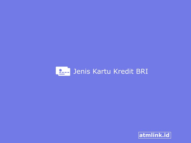 Jenis Kartu Kredit BRI